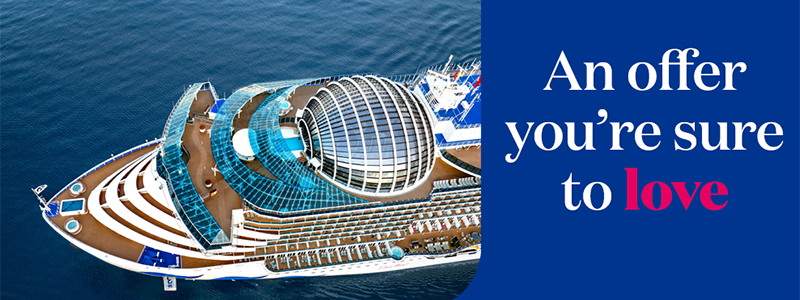 Princess Cruises - An Offer You Are Sure To Love